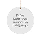 Bestie Gifts from Men, Unique Circle Ornament with Inspirational Quote, Christmas Decorations for Bestie, Funny and Cute - Image 1